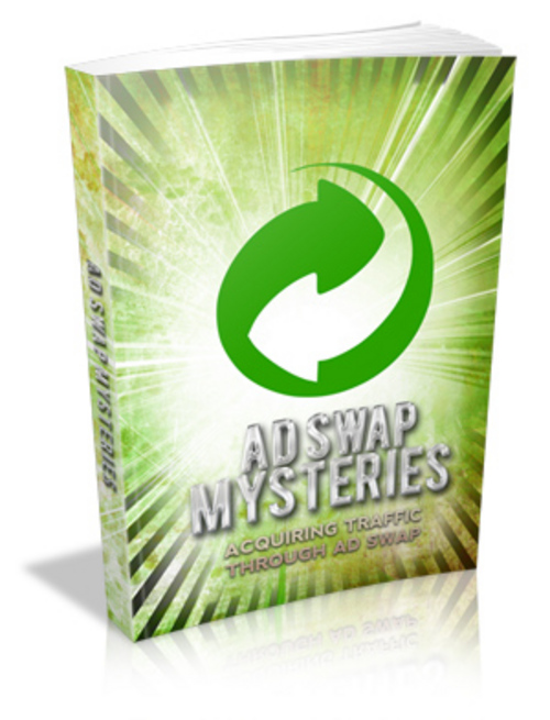 Product picture Ad Swap Mysteries: Aquiring Traffic Through Ad Swap!